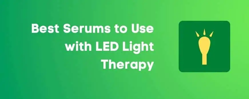 Best Serums for Use with LED Light Therapy