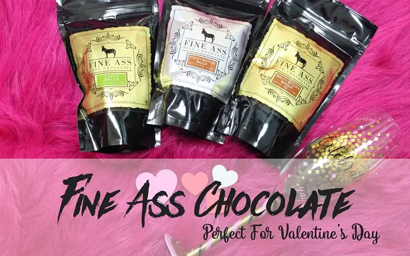 Fine Ass Chocolates: Start Valentine’s Day Off Right