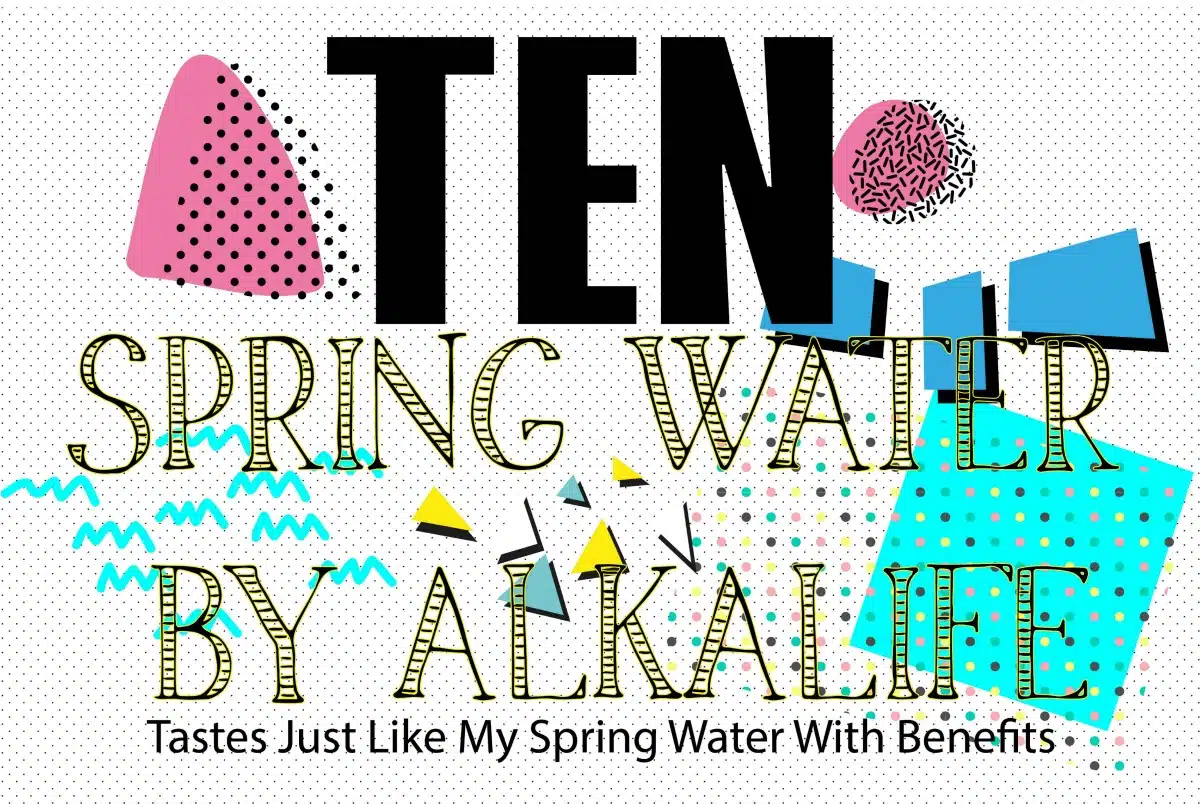 TEN Spring Water by Alkalife