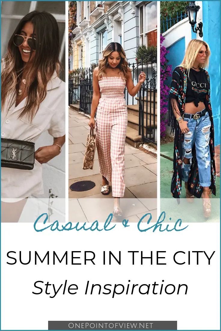 Casual And Chic Summer In The City Style Inspiration