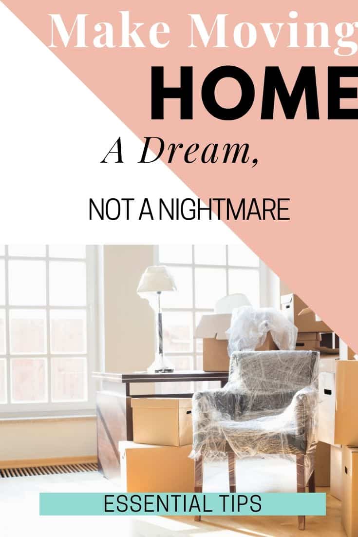 Make Moving Home A Dream, Not A Nightmare